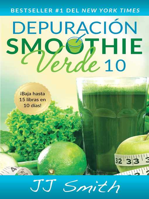 Title details for Depuración Smoothie Verde 10 (10-Day Green Smoothie Cleanse Spanish Edition) by JJ Smith - Available